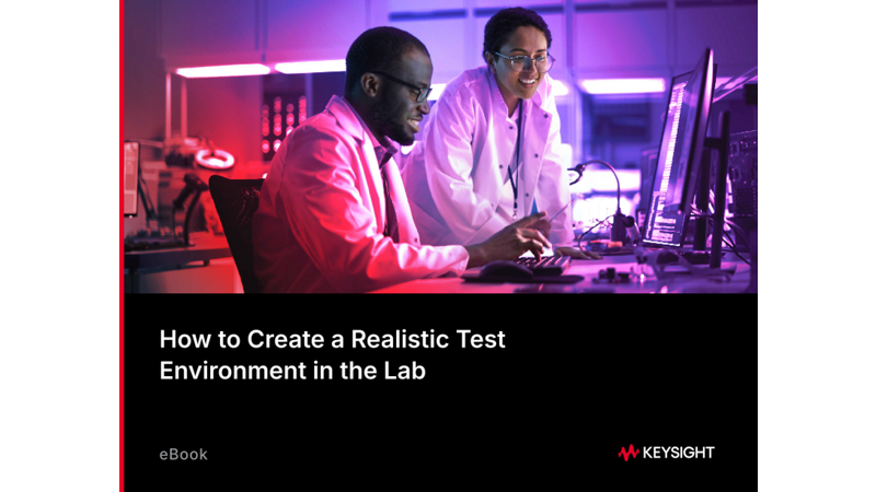How to Create a Realistic Test Environment in the Lab
